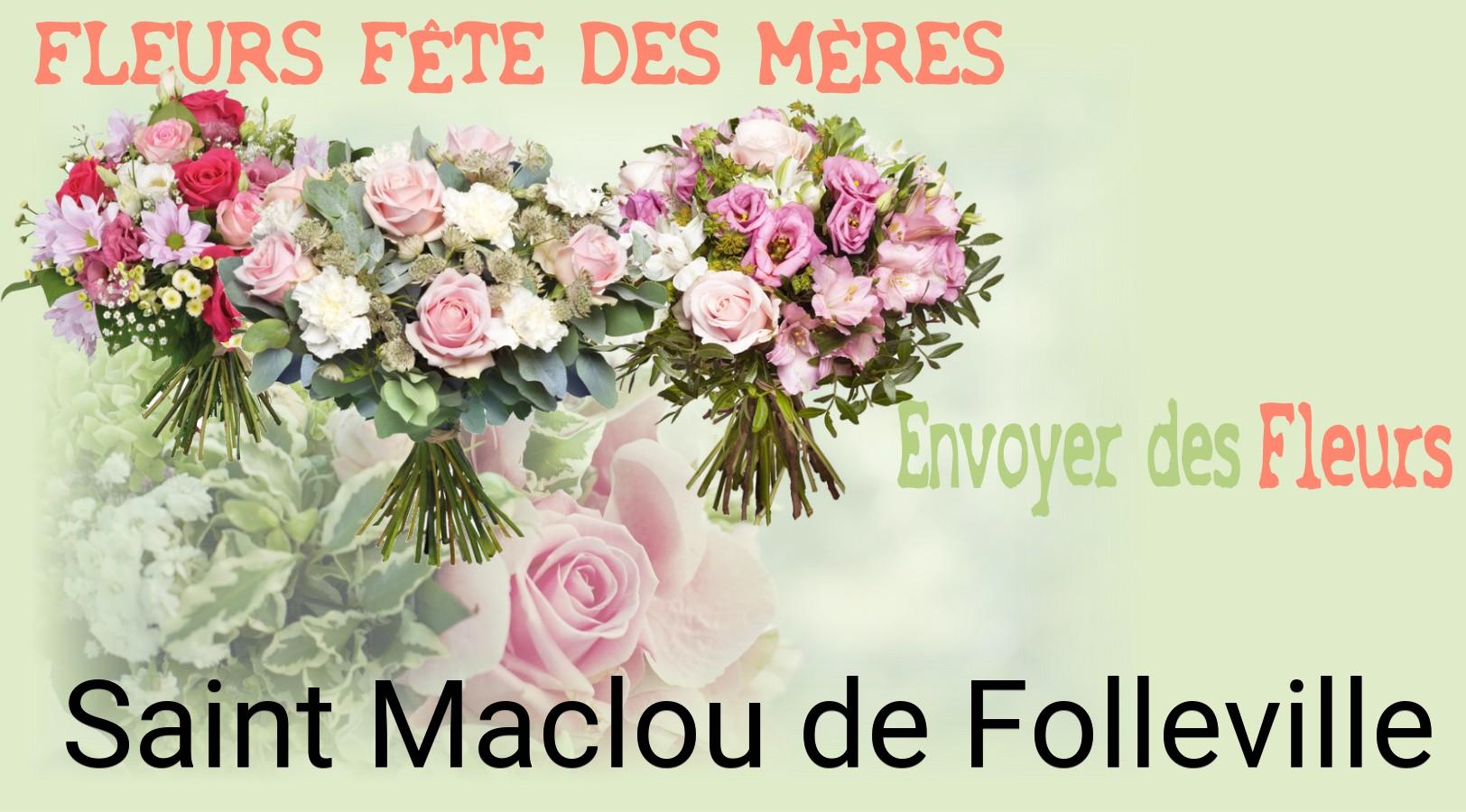 Bouquet de Fête des Mères livré à Saint-Maclou-de-Folleville